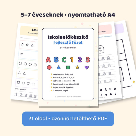 Iskolaelőkészítő fejlesztő füzet 5–7 éveseknek – 31 oldalas nyomtatható PDF